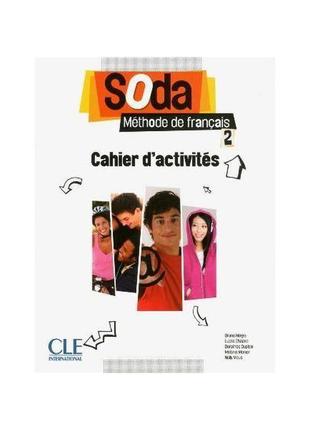 Книга soda 2 cahier d'activites (9782090387100) cle international