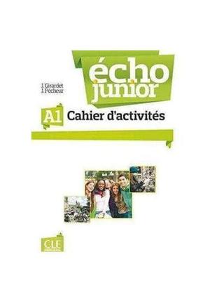 Книга echo junior a1 cahier d'activites (9782090387193) cle in...
