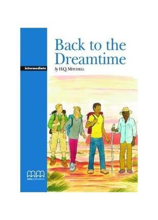 Книга graded readers 4 back to the dreamtime student's book (9...