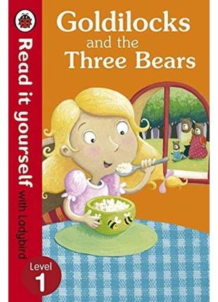 Книга read it yourself 1 goldilocks and the three bears (м'яка...