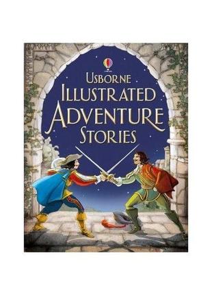 Книга illustrated adventure stories (9781409522300) usborne