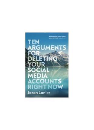 Книга ten arguments for deleting your social media accounts ri...