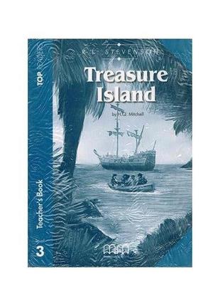 Книга top readers 3 treasure island teacher's pack (9789604434...