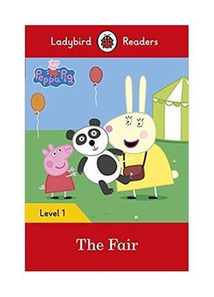 Книга ladybird readers 1 peppa pig: the fair (9780241283578) l...