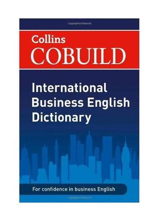 Книга collins cobuild international business english dictionar...