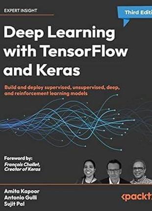 Deep learning with tensorflow and keras: build and deploy supervised, unsupervised, deep, and reinforcement