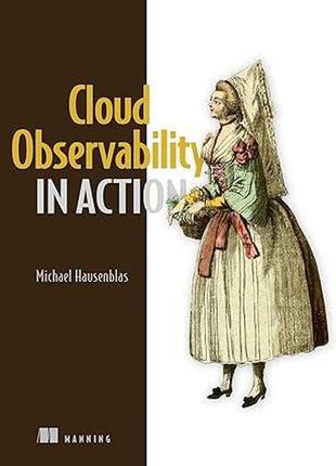 Cloud observability in action, michael hausenblas