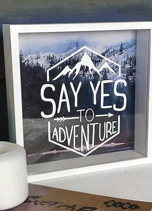 Дерев'яна скарбничка (копілка), коробка для грошей «say yes to adventure» 22х22х5 см