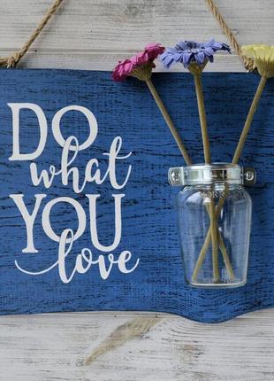 Доска рустик «do what you love»2 фото