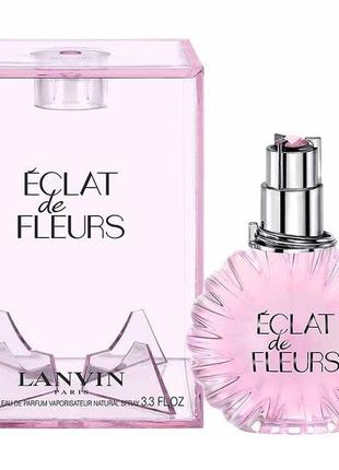 Lanvin eclat de fleurs парфумована вода 100 ml edp (ланван лан...