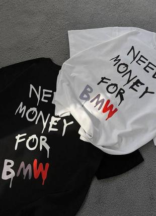 Трендова оверсайз футболка need money for bmw7 фото