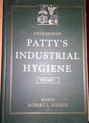 Patty's industrial hygiene. 5-th edition, volume 1