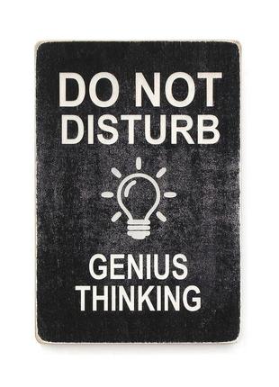 Деревянный постер wood posters "do not disturb. genius thinking. black background"