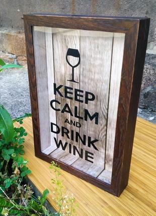 Копилка для винных пробок - keep calm and drink wine1 фото