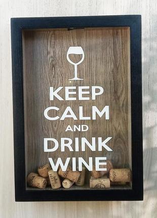 Скарбничка для винних пробок - keep calm and drink wine #41 фото