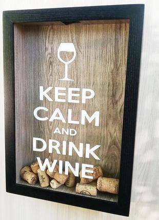 Копилка для винных пробок - keep calm and drink wine #42 фото