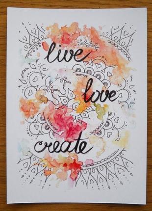Листівка "live love create"