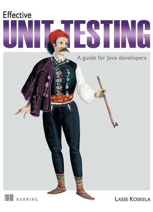 Effective unit testing, lasse koskela
