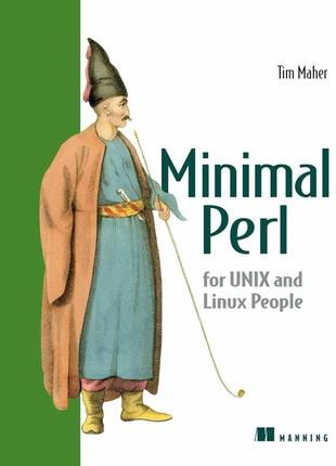 Minimal perl: for unix and linux people, tim maher