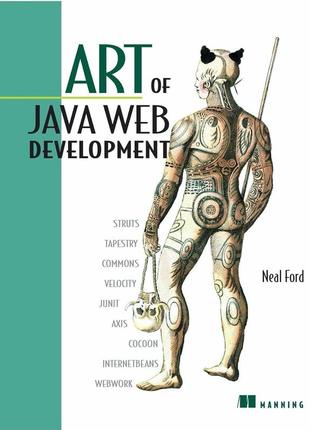 Art of java web development: struts, tapestry, commons, velocity, junit, axis, cocoon, internetbeans, webwork,