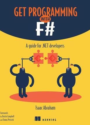 Get programming with f#: a guide for .net developers, isaac abraham