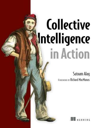 Collective intelligence in action, satnam alag phd