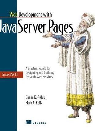 Web development with java server pages, duane k fields, mark a kolb