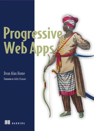 Progressive web apps, dean alan hume