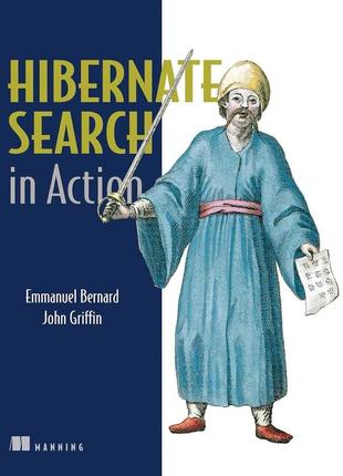 Hibernate search in action, emmanuel bernard, john griffin