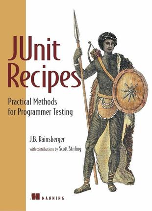 Junit recipes: practical methods for programmer testing, j b rainsberger, scott stirling