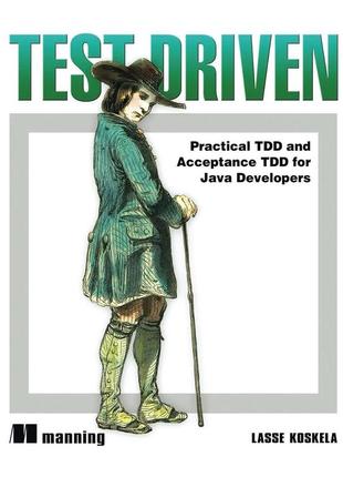 Test driven: tdd and acceptance tdd for java developers, lasse koskela
