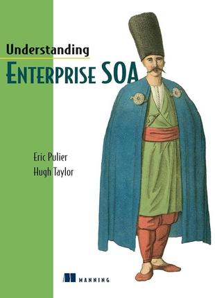 Understanding enterprise soa, eric pulier, hugh taylor