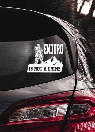 Наклейка виниловая декоративная на автомобиль "enduro is not a crime. эндуро – это не преступление"