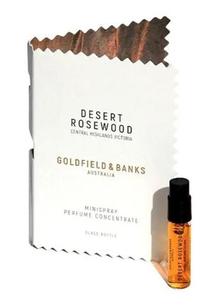 Goldfield &amp; banks desert rosewood парфуми (пробник)