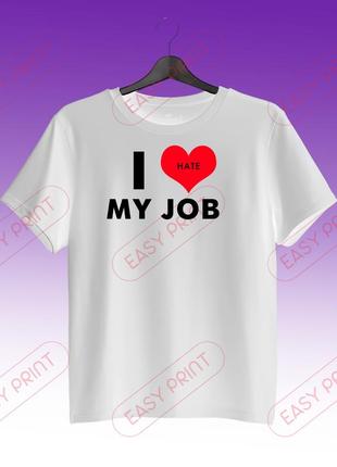 Футболка «i love hate my job»1 фото