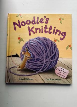 Дитяча книга на англійській мові noodles knitting