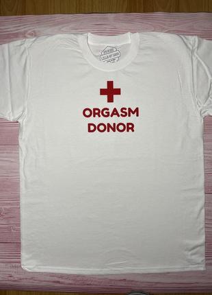 Футболка «orgasm donor»