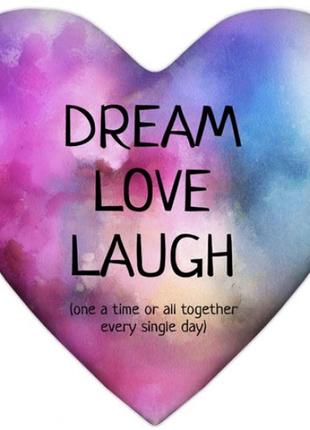 Подушка-сердце dream love laugh