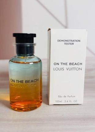 Louis vuitton on the beach тестер / парфумована вода