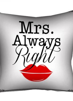 Подушка mrs. always right 40х40см