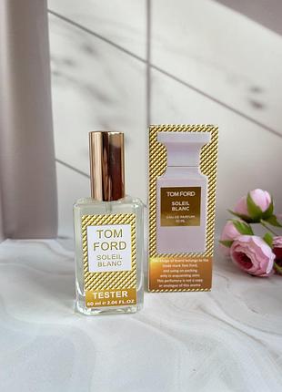 Женский тестер tom ford soleil blanc 60 мл