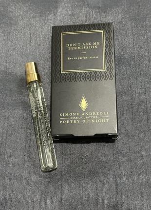 Simone andreoli don’t ask me permission 7,5 ml/парфум мініатюра
