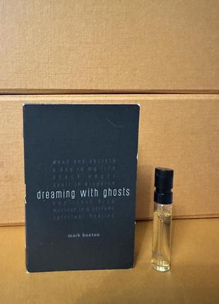 Mark buxton dreaming with ghosts пробник оригинал