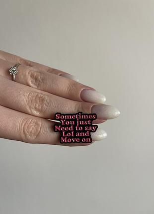 Пін значок металевий брошка sometimes you just need to say lol and move on