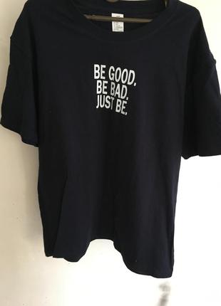 Женская базовая футболка»be good.be bad.just be.”