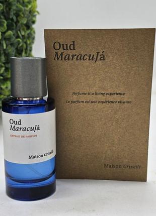 Maison crivelli oud maracuja 50 мл распил флакону 🔥