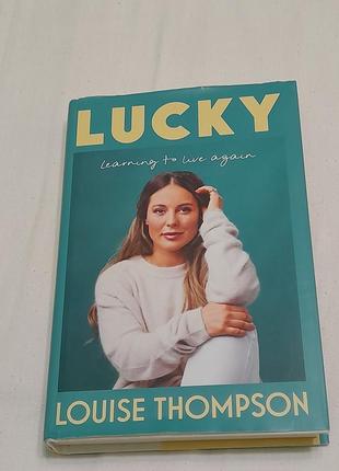 На англ. louise thompson -  lucky learning to live again , 2024 р.