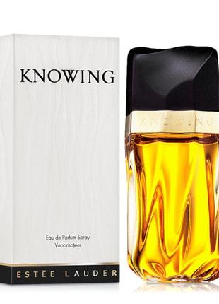Оригінал estee lauder knowing 75 ml парфумована вода