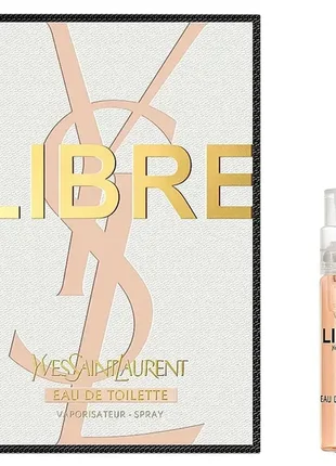 Yves saint laurent libre туалетная вода (пробник)