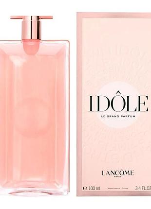 Lancôme idôle le grand parfum 100 мл